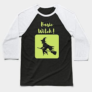 Basic Witch! (Green) Baseball T-Shirt